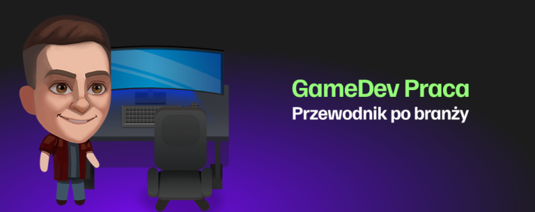 Praca w gamedevie: Przewodnik po branży gier komputerowych.